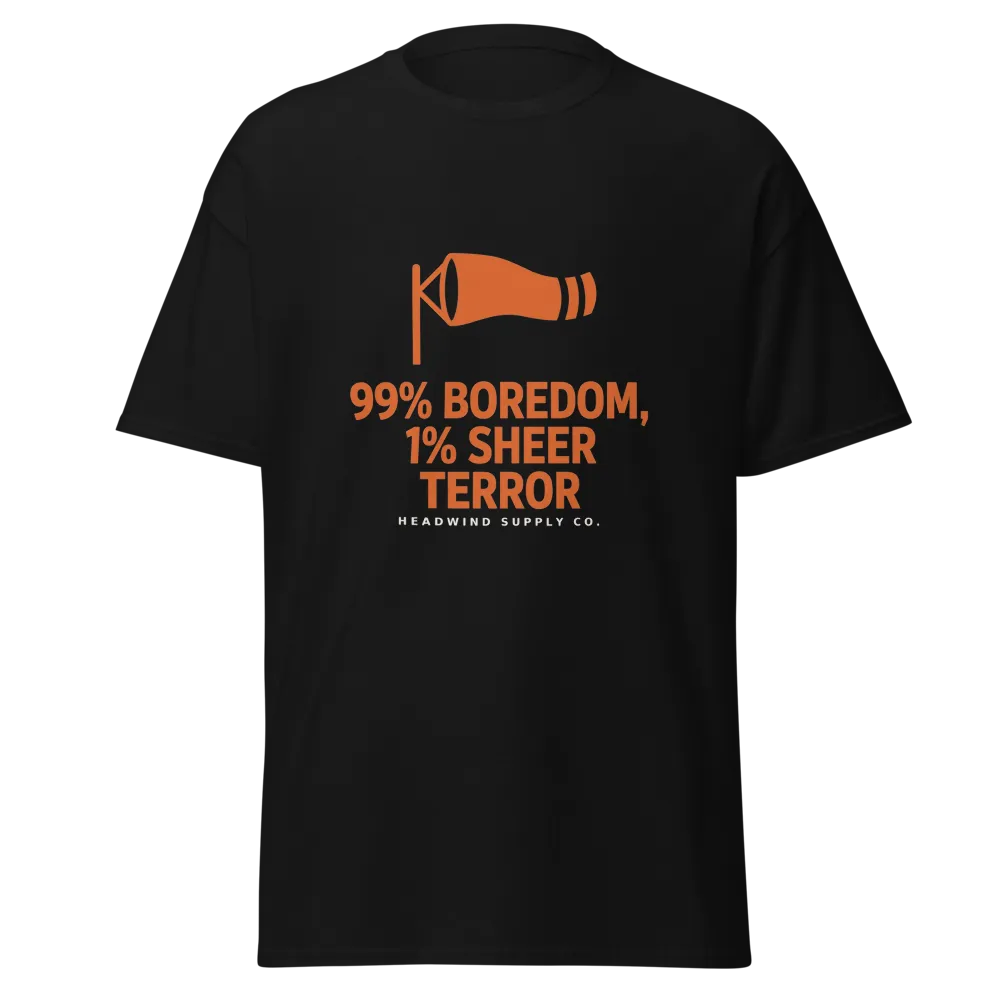 99% Boredom, 1% Sheer Terror tee design