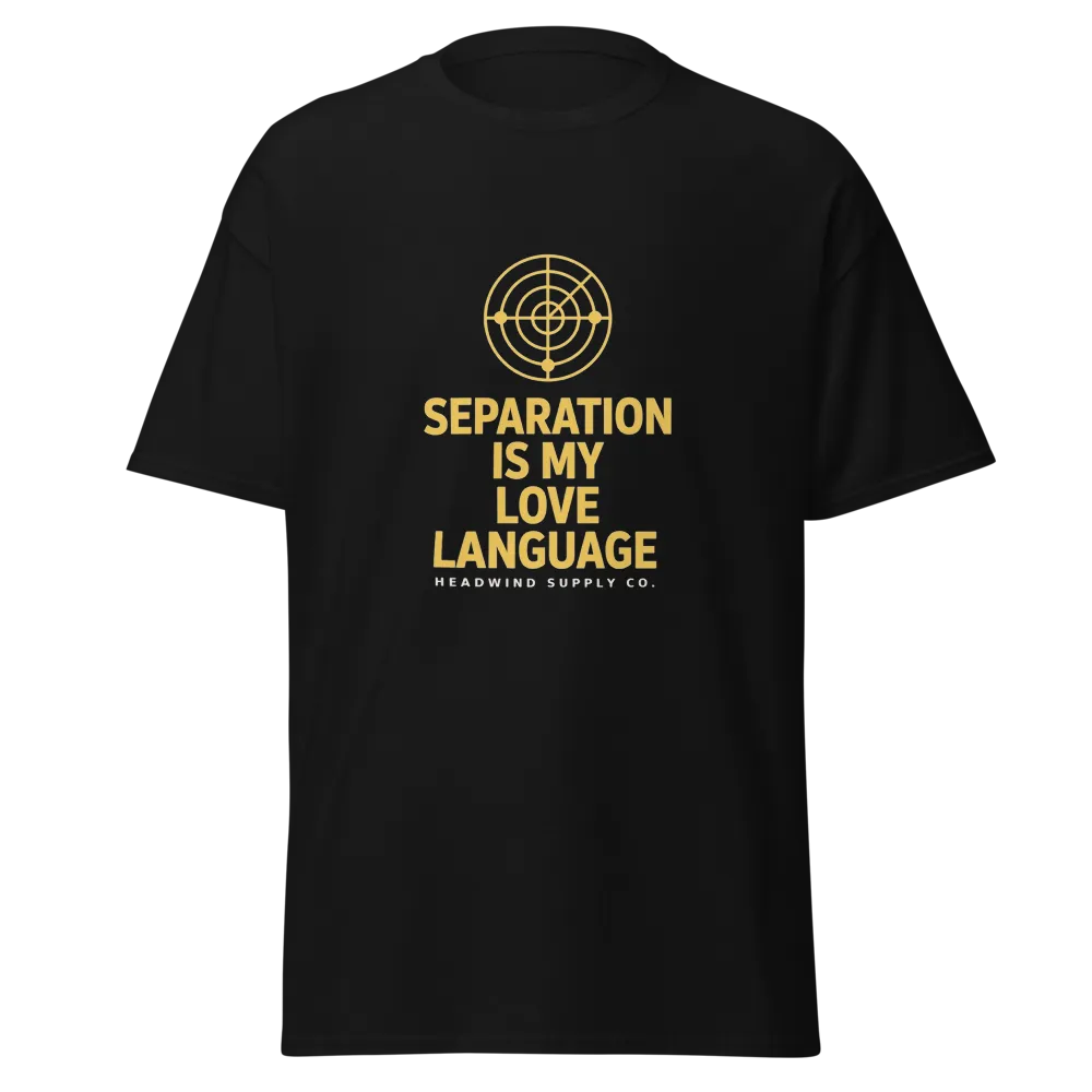Separation Is My Love Language tee design