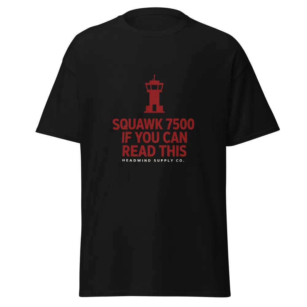 Squawk 7500 If You Can Read This tee design